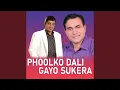 Download Lagu Phoolko Dali Gayo Sukera (Acoustic Version)