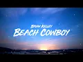 Brian Kelly - Beach Cowboy (Lyric Video)