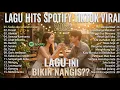 Lagu Sedia Aku Sebelum Hujan - Idgitaf | Top Trending Spotify Playlist 🎵 Lagu Galau Indonesia Hits 2025🎧