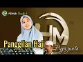 Download Lagu PANGGILAN HAJI Cipta: Hj. Nurasia Jamil cover Puja junita @HikmahMusiklive07