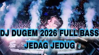 dj dugem 2026 full bass jedag jedug jungle dutch 2026 super high concrete bass