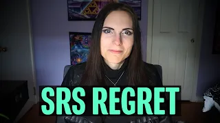 Regret - One Decade Post-Op MTF SRS I Messed Up My Body