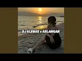 Download Lagu DJ Klebus x Kelangan