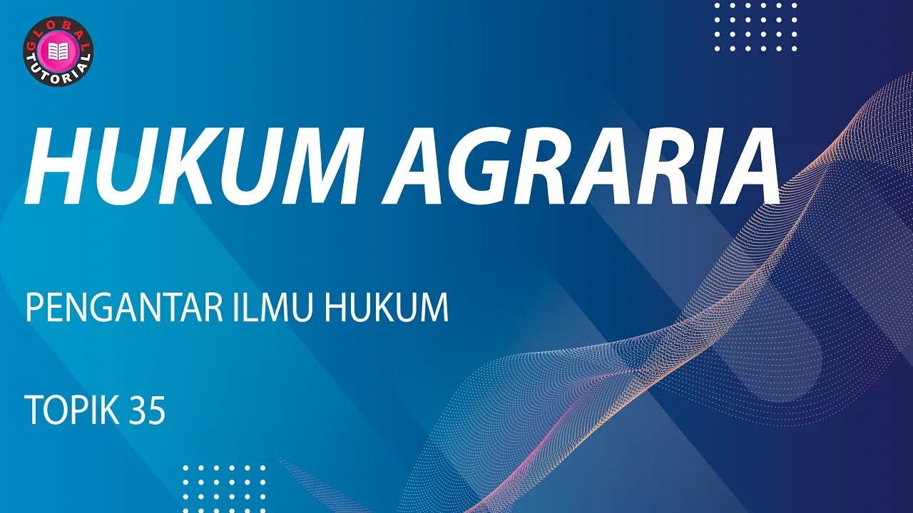 Pengantar Ilmu Hukum 35 | Pengantar Hukum Agraria #belajar #universitasterbuka #hukum #tutorial
