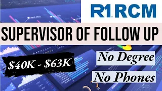 with R1 RCM Inc Supervisor of Follow Up 40K - 63K APPLY TODAY No Degree No Phones