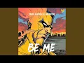Download Lagu Be Me