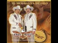 Mi Medallita De Oro - Chuy Vega y Ernesto Rocha