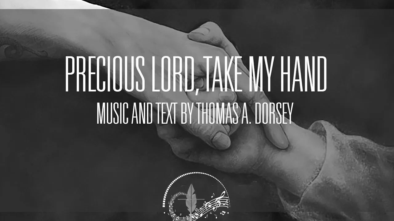 Precious Lord, Take My Hand | with Lyrics | Thomas Dorsey | George Allen | Sunday 7pm Choir