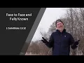 Face to Face and Fully Known-1 Corinthians 13 12
