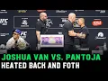 Joshua Van vs Alexandre Pantoja Get HEATED Shut The F k Up