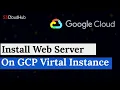 GCP 7 Installing apache webserver on Linux compute engine instance Google Cloud Tutorial