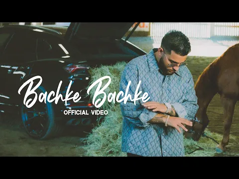 Download MP3 Bachke Bachke (Full Video) Karan Aujla I Ikky | Latest Punjabi Songs 2023