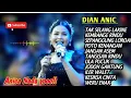 Download Lagu TEK SELANG LAKINE❗ DIAN ANIC ❗ FULL ALBUM 2025,❗LAGU ENAK DI DENGAR