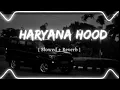 Download Lagu Haryana Hood (slowed reverb) | PERFECTLY SLOWED