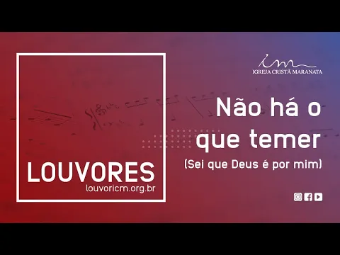 Download MP3 LOUVOR - Não há o que temer (Sei que Deus é por mim) - Igreja Cristã Maranata