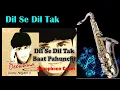 Download Lagu #593:-Dil Se Dil Tak Baat Pahunchi -Saxophone Cover | Sonu Nigam| Deewana