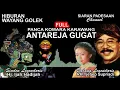 Download Lagu WAYANG GOLEK || ANTAREJA GUGAT || RH. TJETJEP SUPRIADI @siaranpadesaan08