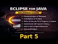 Eclipse for Java Beginners Installation First Program Complete Guide Part 5