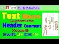 IOS 11 Swift 4 Tutorial How to Customizing the file header comment with text macros in Xcode 9