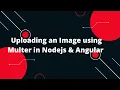 Effortless Image Upload in Angular and Node js with Multer Step-by-Step Tutorial