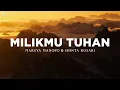 Download Lagu MilikMu Tuhan - Marsya Manopo \u0026 Shinta Rosari (Lirik) Lagu Rohani