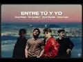 ENTRE TÚ Y YO - Tito Double P, peso pluma, Oscar Maydon, Neton Vega (IA)
