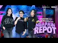 Lagu NGAPAIN REPOT - Adella Girls - OM ADELLA