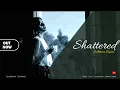 Download Lagu Sabrina Sapal - Shattered (Official Video)