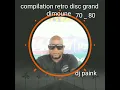 Download Lagu compilation disc grand dimoune dj paink  souvenir slow ⚓⚓✈✈✈⚘
