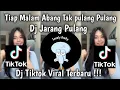 Download Lagu DJ TIAP MALAM ABANG GAK PULANG PULANG || DJ JARANG PULANG BY XPINN RMX 🎵 VIRAL TIKTOK TERBARU