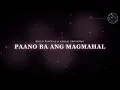 Paano Ba Ang Magmahal - Piolo Pascual, Sarah Geronimo | LYRICS 💔 #fyp #foryou #trending #viral