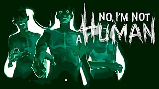 なんでこうなる｜No, I'm not a Human #7