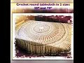How to crochet round tablecloth in 2 sizes 38 and 70 in diameter Part 1 of 2