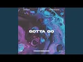 Gotta Go