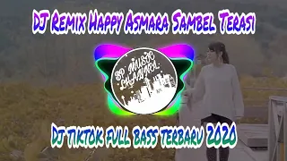 Dj Remix Happy Asmara Sambel Terasi Terbaru 2020