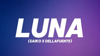 LUNA - SAIKO X DELLAFUENTE | SAKURA | (LETRA)