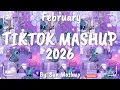 Lagu Tiktok Mashup February 💖2026💖 (Not Clean)