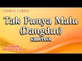 Lagu Kristina - Tak Punya Malu Dangdut (Official video lirik)