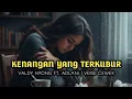 Lagu VIRAL TIKTOK! KENANGAN YANG TERKUBUR - VALDY NYONG FT. ADLANI RAMBE