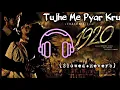 Download Lagu Tujhe Me Pyar Karu Our Itna Pyar Karu,Lofi Song (Slowed+Reverb) Use-Earphone