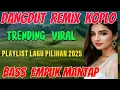 Download Lagu TRENDING ‼️ DJ DANGDUT REMIX KOPLO TERVIRAL 