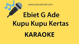 Download Ebiet G. Ade - Kupu Kupu Kertas (Karaoke/Midi Download) MP3