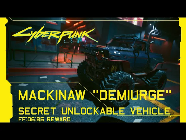 Cyberpunk 2077 - FF:06:B5 Solved? Mackinaw "DEMIURGE" Secret Unlockable Vehicle  [Update 2.0]