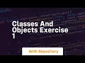 Classes and objects exercise 1