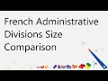 French Administrative Divisions Size Comparison
