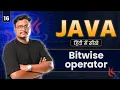 Lecture 16 Bitwise Operators in Java AND OR XOR Shift Operators Explained