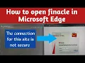How to open Finacle in Microsoft Edge Postalcitizen