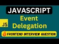 Event Delegation in JavaScript Frontend Interview Question