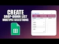 How to create drop down list in google sheets with multiple selections