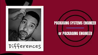 Packaging Engineer vs Packaging Systems Engineer